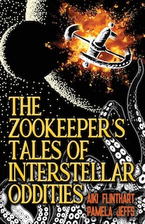Front cover_The Zookeeper's Tales Of Interstellar Oddities