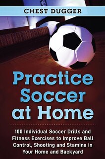 Front cover_Practice Soccer At Home