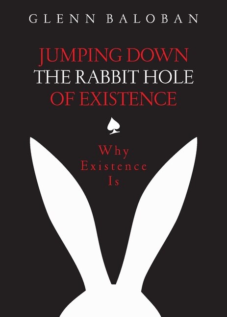 Front cover_Jumping Down The Rabbit Hole Of Existence