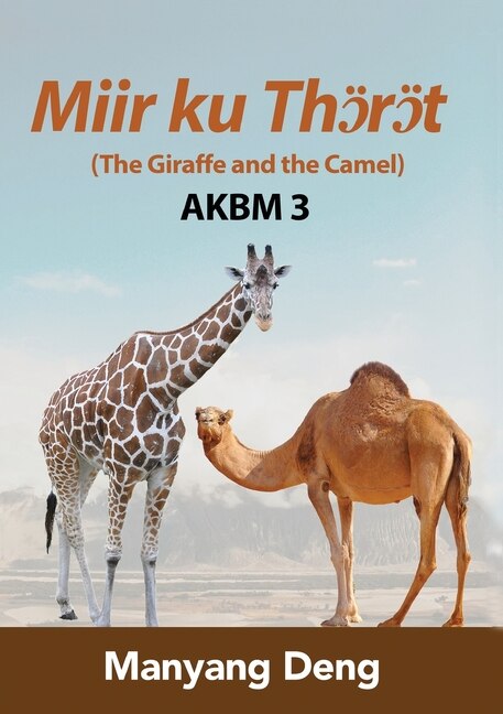 Front cover_The Giraffe and the Camel (Jö ku Aŋau) is the third book of AKBM kids' books
