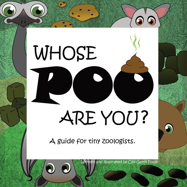 Front cover_Whose POO are you? A guide for tiny zoologists.