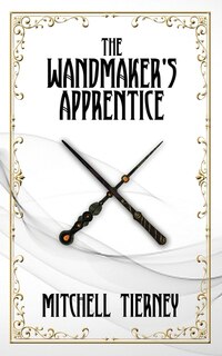 Front cover_The Wandmaker's Apprentice