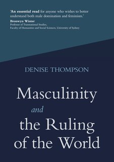 Front cover_Masculinity and the Ruling of the World