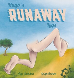 Front cover_Hugo's Runaway Legs