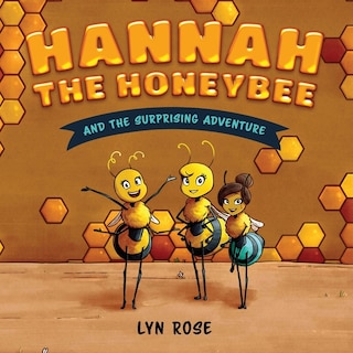 Front cover_Hannah the Honeybee and the Surprising Adventure