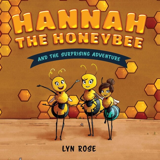 Front cover_Hannah the Honeybee and the Surprising Adventure