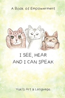 Front cover_I See, Hear & I Can Speak
