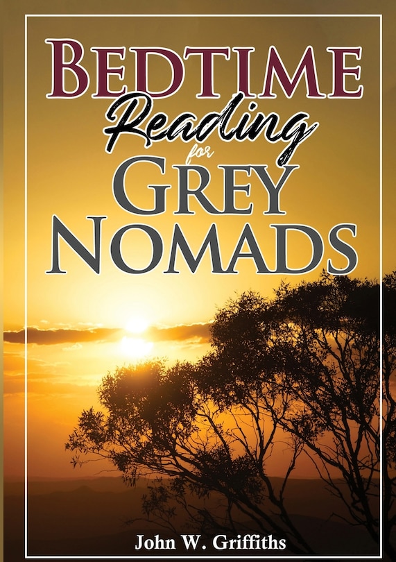 Front cover_Bedtime Reading for Grey Nomads
