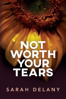 Front cover_Not Worth Your Tears