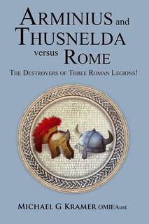 Front cover_Arminius and Thusnelda Versus Rome
