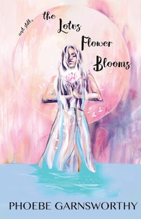 Couverture_and still, the Lotus Flower Blooms