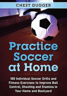Front cover_Practice Soccer At Home