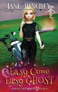 Front cover_Easy Come, Easy Ghost