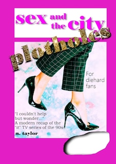 Front cover_Sex and the City Plotholes