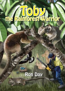 Front cover_Toby The Rainforest Warrior