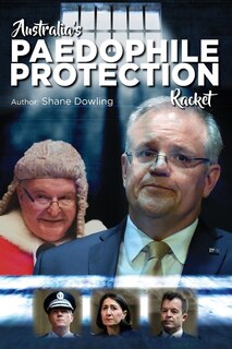 Front cover_Australia's Paedophile Protection Racket