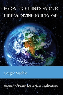 Front cover_How To Find Your Life's Divine Purpose