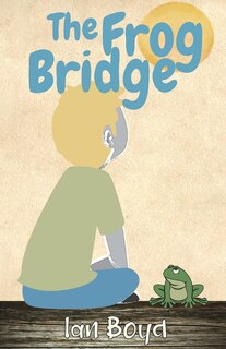 Front cover_The Frog Bridge