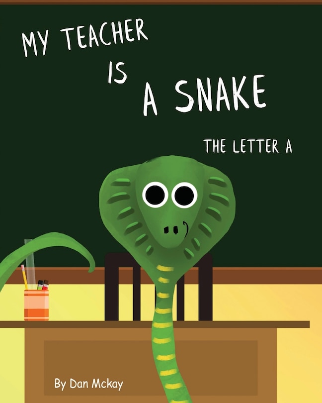 Couverture_My Teacher is a Snake The Letter A