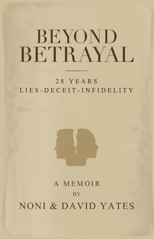Front cover_Beyond Betrayal - 28 Years Lies - Deceit - Infidelity
