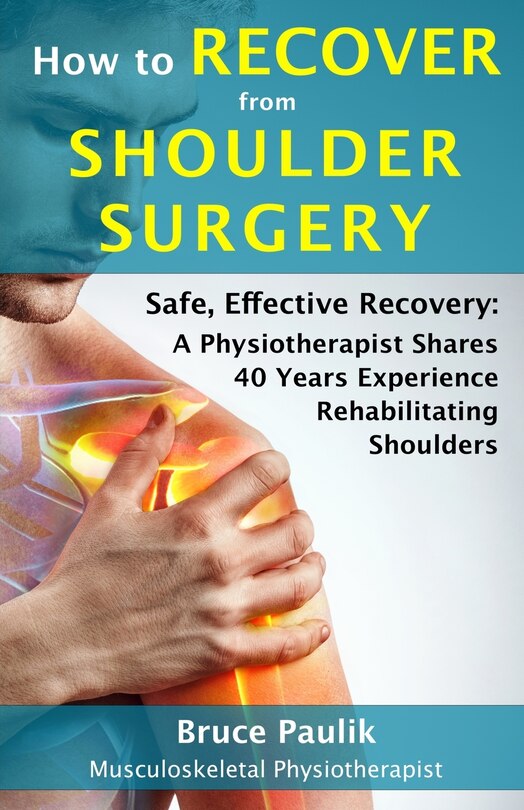 How to Recover from Shoulder Surgery Safe, Effective Recovery A