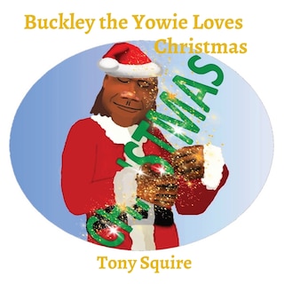 Couverture_Buckley the Yowie Loves Christmas
