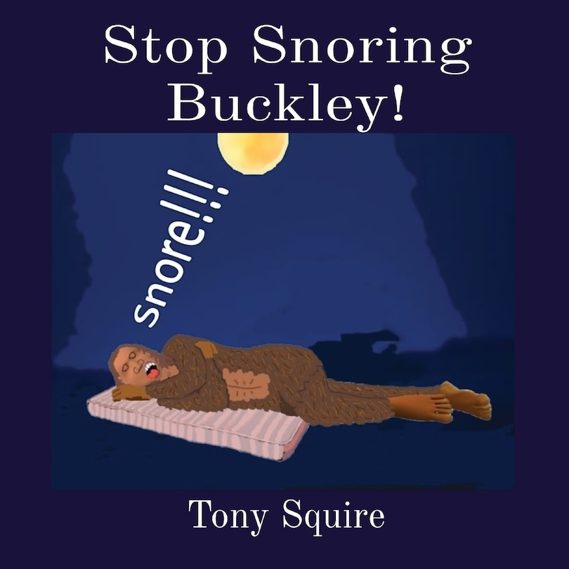Front cover_Stop Snoring Buckley!