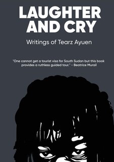 Front cover_LAUGHTER AND CRY Writings of Tearz Ayuen