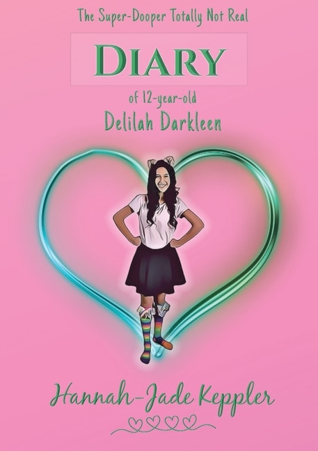 Front cover_The Super-Dooper Totally Not Real Diary of 12-year-old Delilah Darkleen