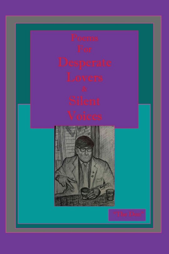 Front cover_Poems For Desperate Lovers & Silent Voices