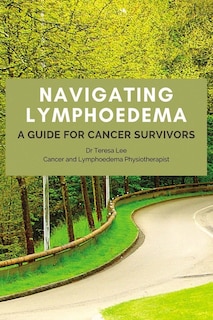 Couverture_Navigating Lymphoedema - A Guide for Cancer Survivors