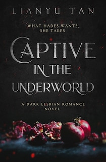 Captive In The Underworld: A Dark Lesbian Romance Novel