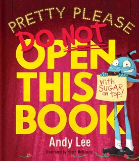 Front cover_Pretty Please Do Not Open This Book