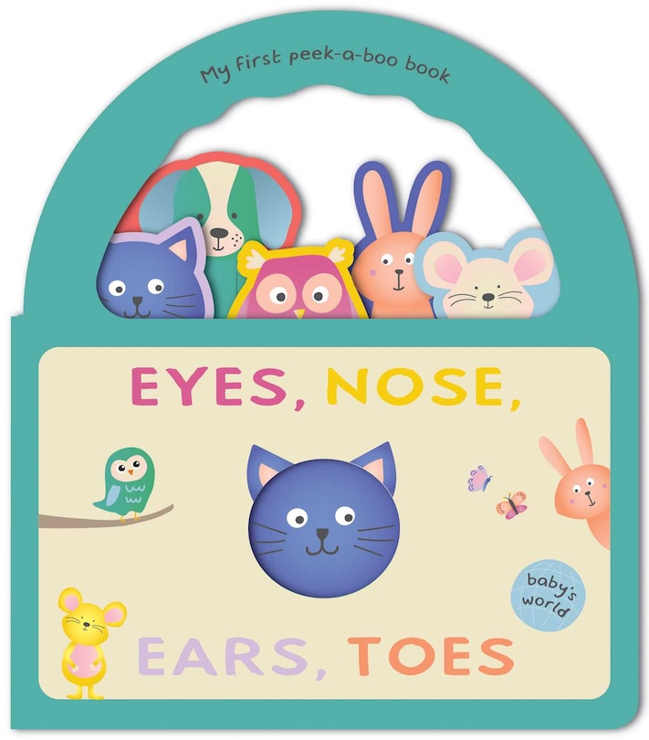 Front cover_Eyes, Nose, Ears, Toes: My First Peek-a-Boo Book