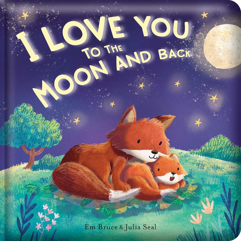 Couverture_I Love You to the Moon and Back: Padded Board Book