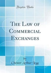 Couverture_The Law of Commercial Exchanges (Classic Reprint)