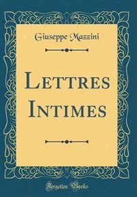Couverture_Lettres Intimes (Classic Reprint)