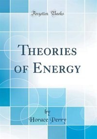 Theories of Energy (Classic Reprint)