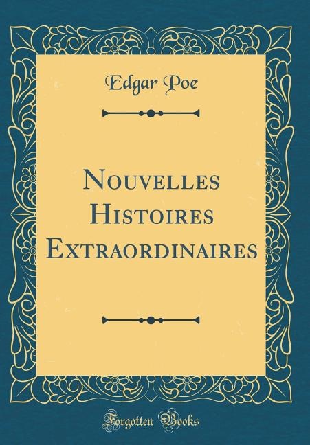 Front cover_Nouvelles Histoires Extraordinaires (Classic Reprint)