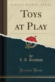 Couverture_Toys at Play (Classic Reprint)
