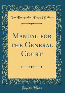 Couverture_Manual for the General Court (Classic Reprint)