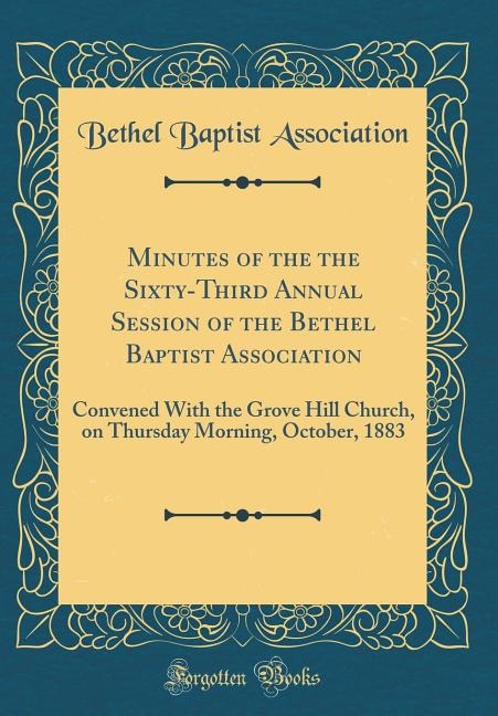 Front cover_Minutes of the the Sixty-Third Annual Session of the Bethel Baptist Association