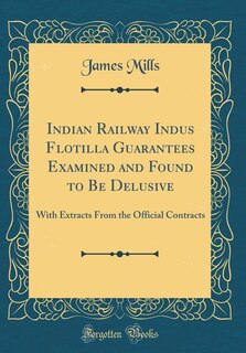 Front cover_Indian Railway Indus Flotilla Guarantees Examined and Found to Be Delusive