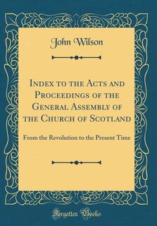 Front cover_Index to the Acts and Proceedings of the General Assembly of the Church of Scotland