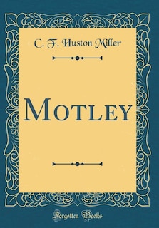 Front cover_Motley (Classic Reprint)