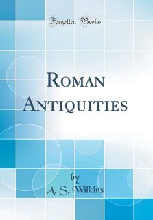 Front cover_Roman Antiquities (Classic Reprint)