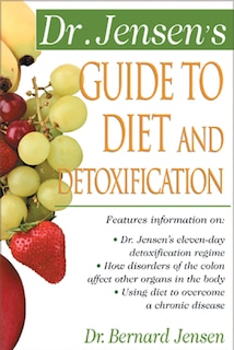 Front cover_Dr. Jensen's Guide to Diet and Detoxification