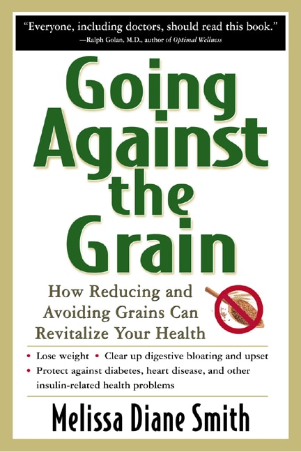 Couverture_Going Against the Grain: How Reducing and Avoiding Grains Can Revitalize Your Health