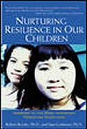 Nurturing Resilience in Our Children: Answers to the Most Important Parenting Questions