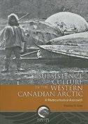 Subsistence and Culture in the Western Canadian Arctic: A Multicontextual Approach